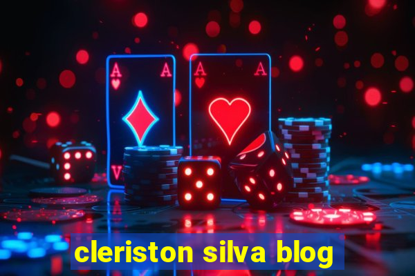 cleriston silva blog